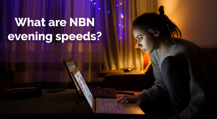 What are NBN evening speeds?