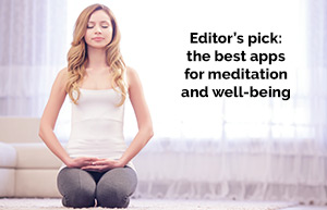 Editor's pick: the best meditation and wellbeing apps