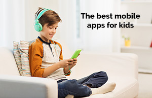 The best mobile apps for kids