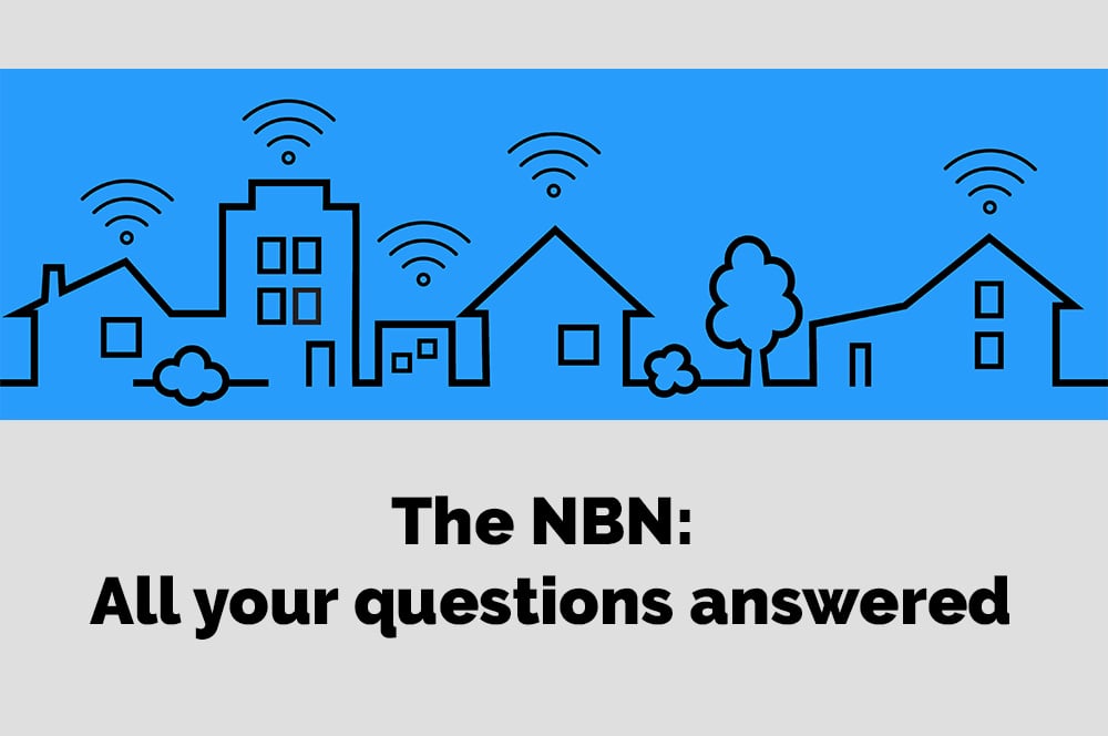 What is the NBN? Your questions answered