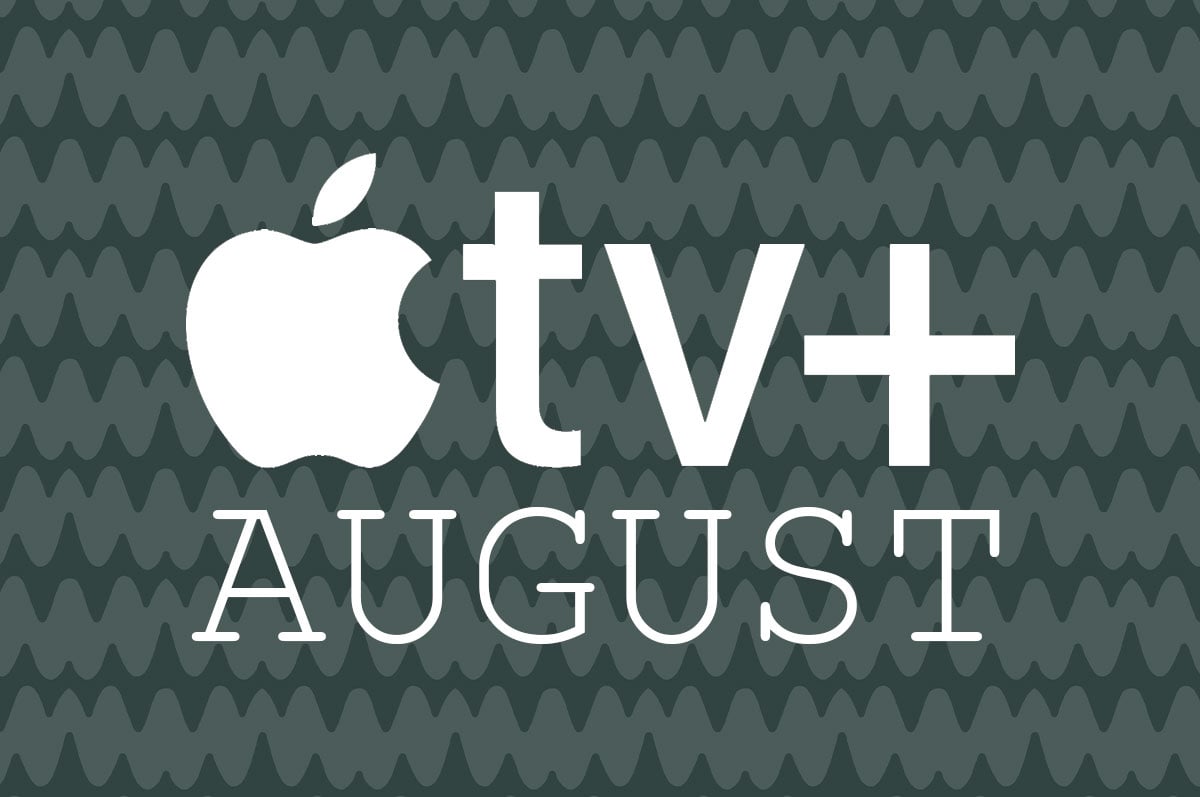 Everything new on Apple TV Plus in August 2025